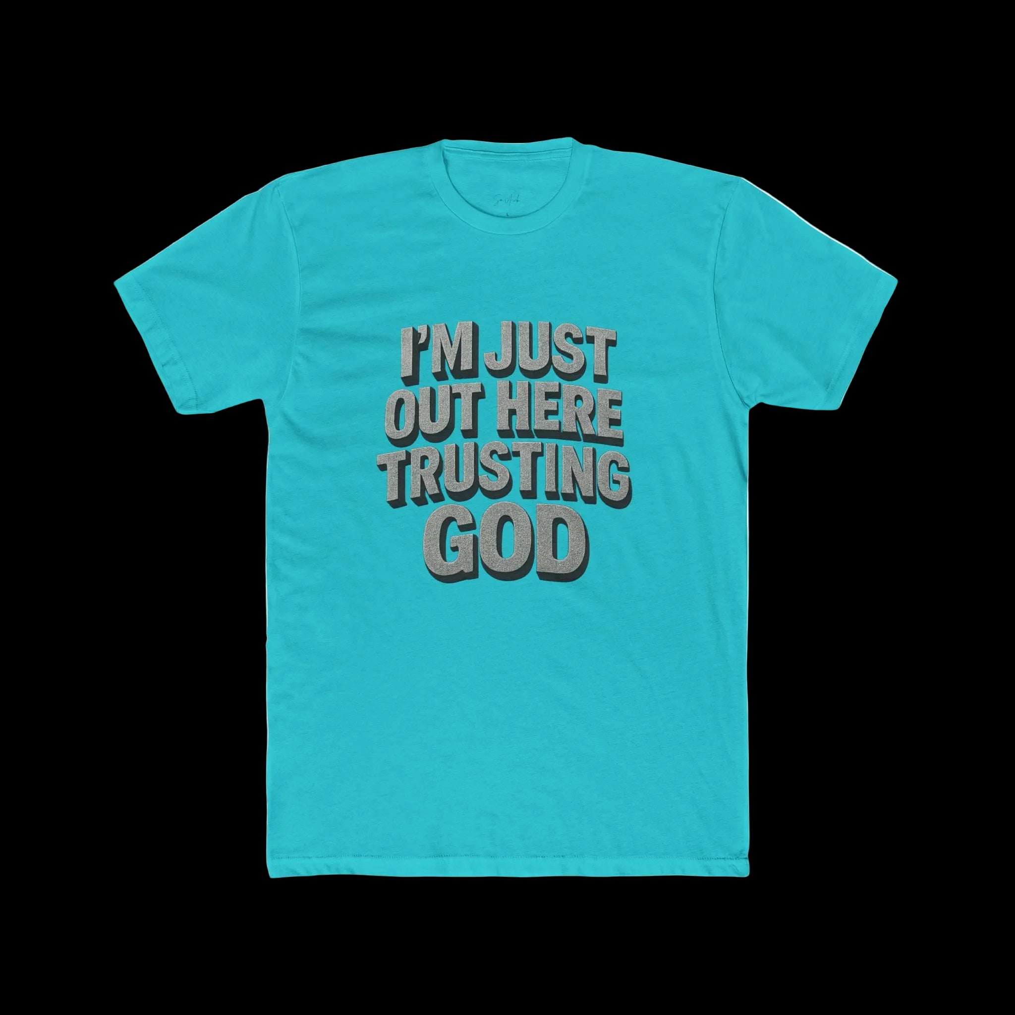 I’m Just Out Here Trusting God