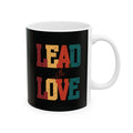 Lead with Love - Ceramic Mug