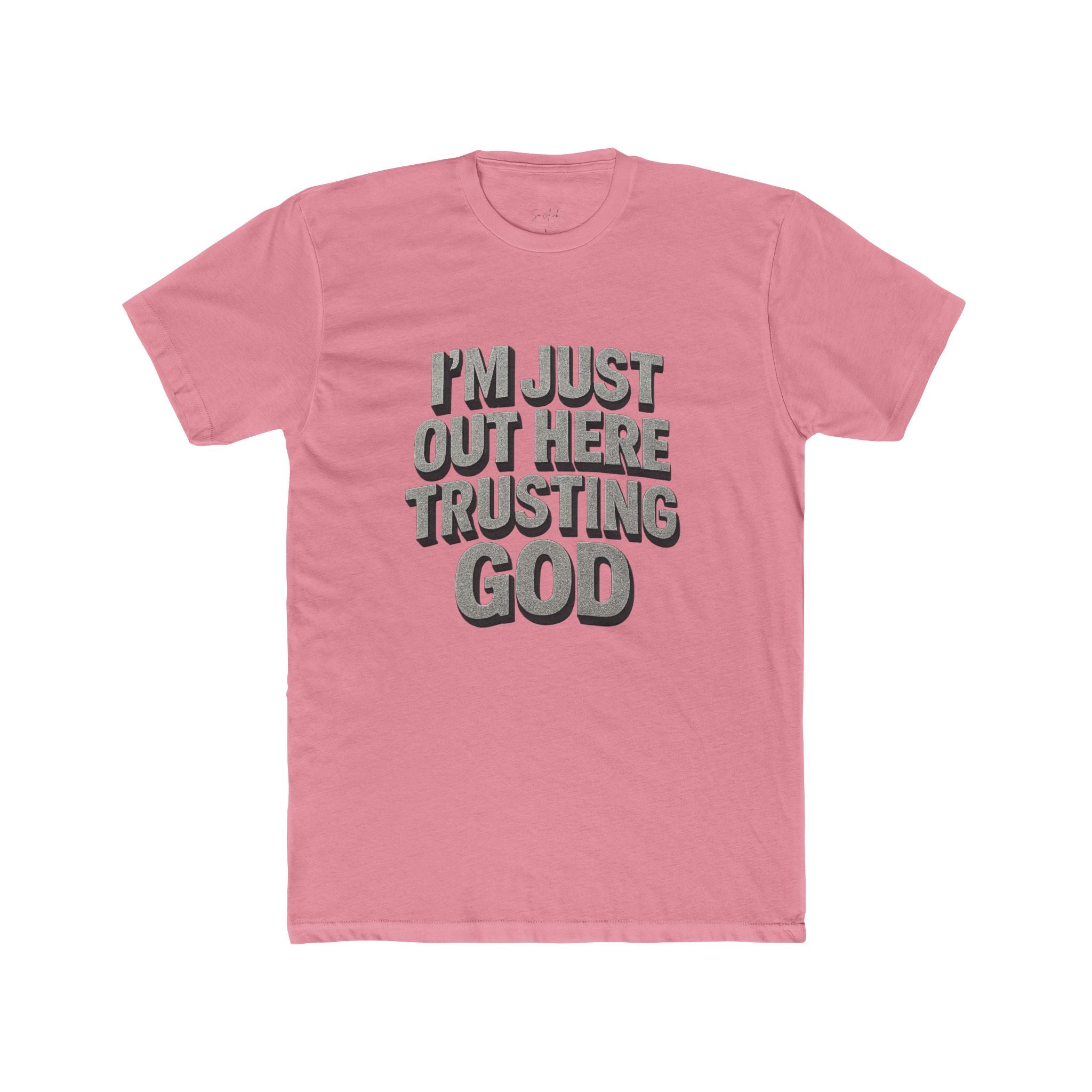 I’m Just Out Here Trusting God