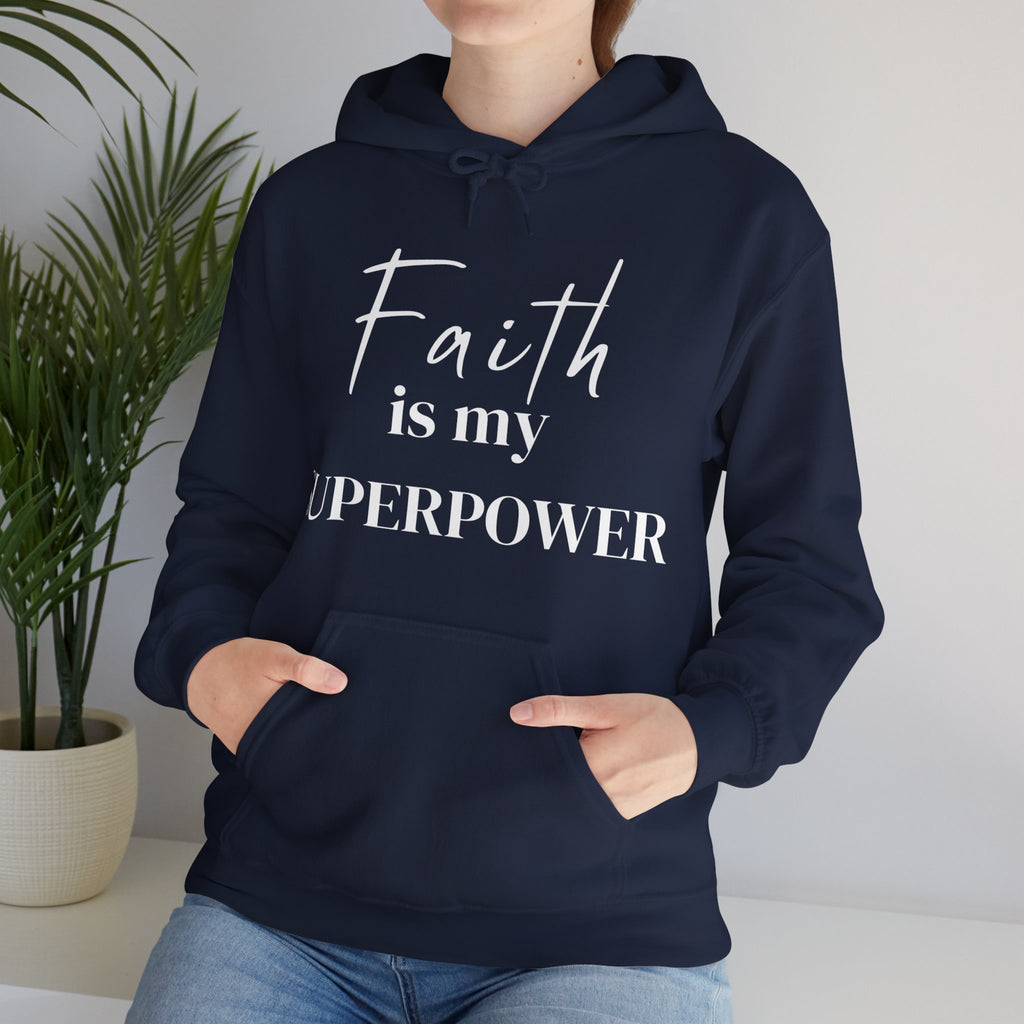Faith is my Superpower - hoodie